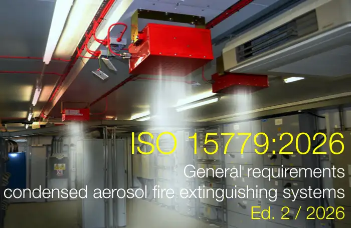 ISO 15779:2026 / General requirements condensed aerosol fire extinguishing systems - Ed. 2 2026